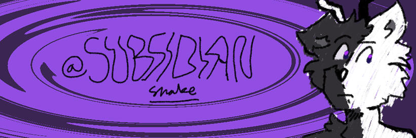 Banner for @SubsidianSnake on twitter